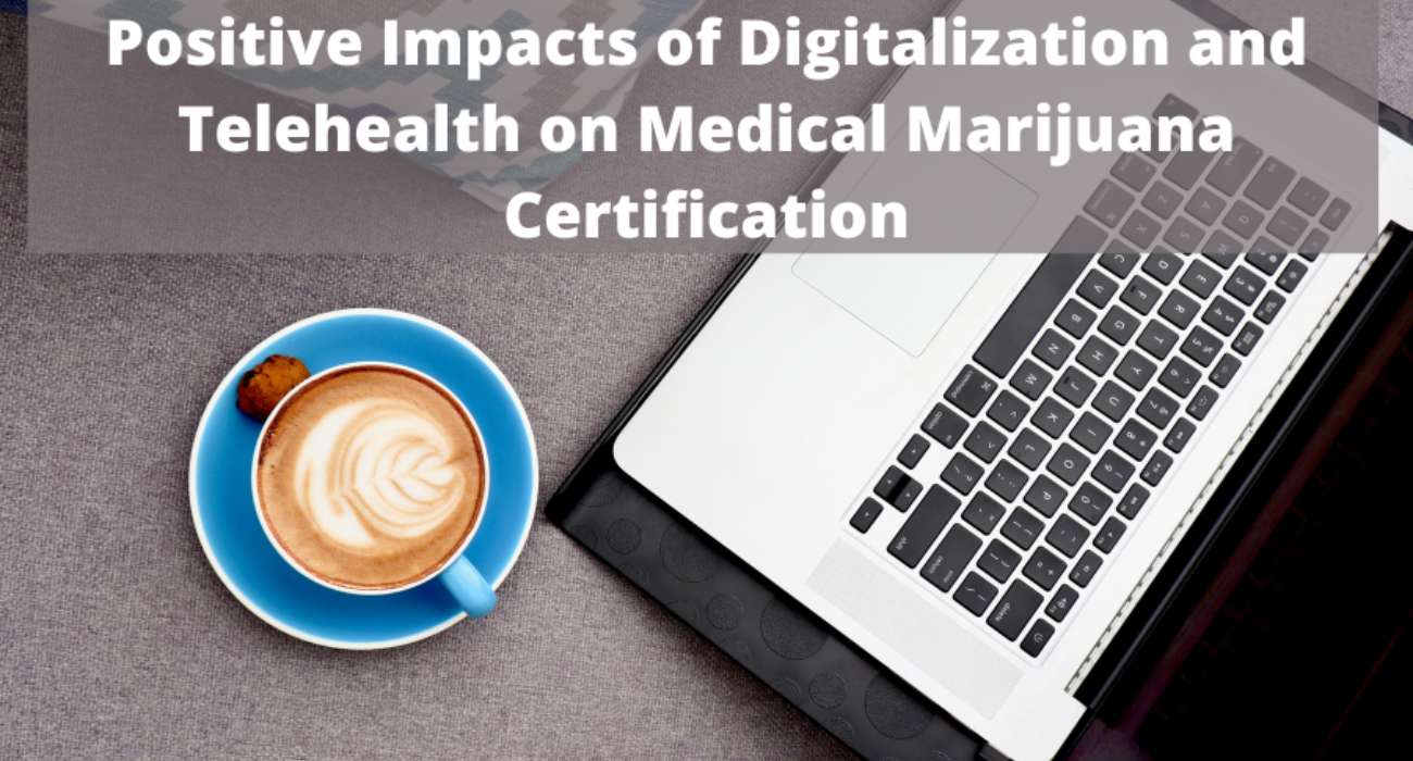 Positive-Impacts-of-Digitalization-and-Telehealth-on-Medical-Marijuana-Certification.jpg