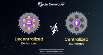Centralized vs Decentralized Exchanges: Which One to Develop?