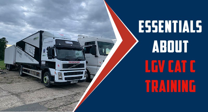 Essentials About LGV Cat C Training