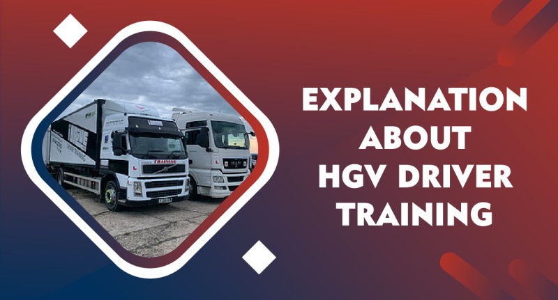 Explanation about HGV Driver Training